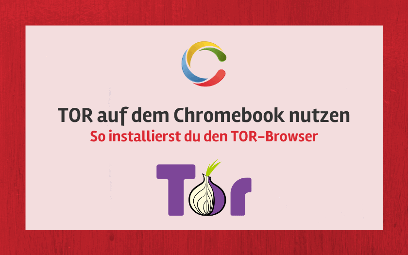 TOR auf dem Chromebook nutzen